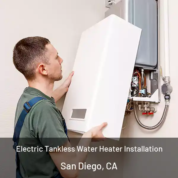  Electric Tankless Water Heater Installation San Diego, CA
