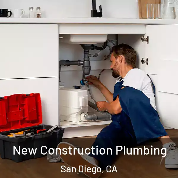  New Construction Plumbing San Diego, CA