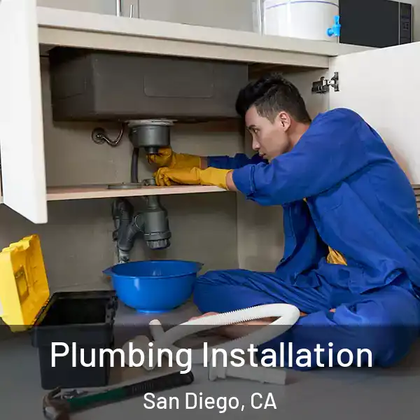 Plumbing Installation San Diego, CA